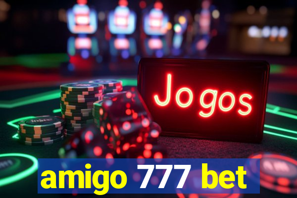 amigo 777 bet